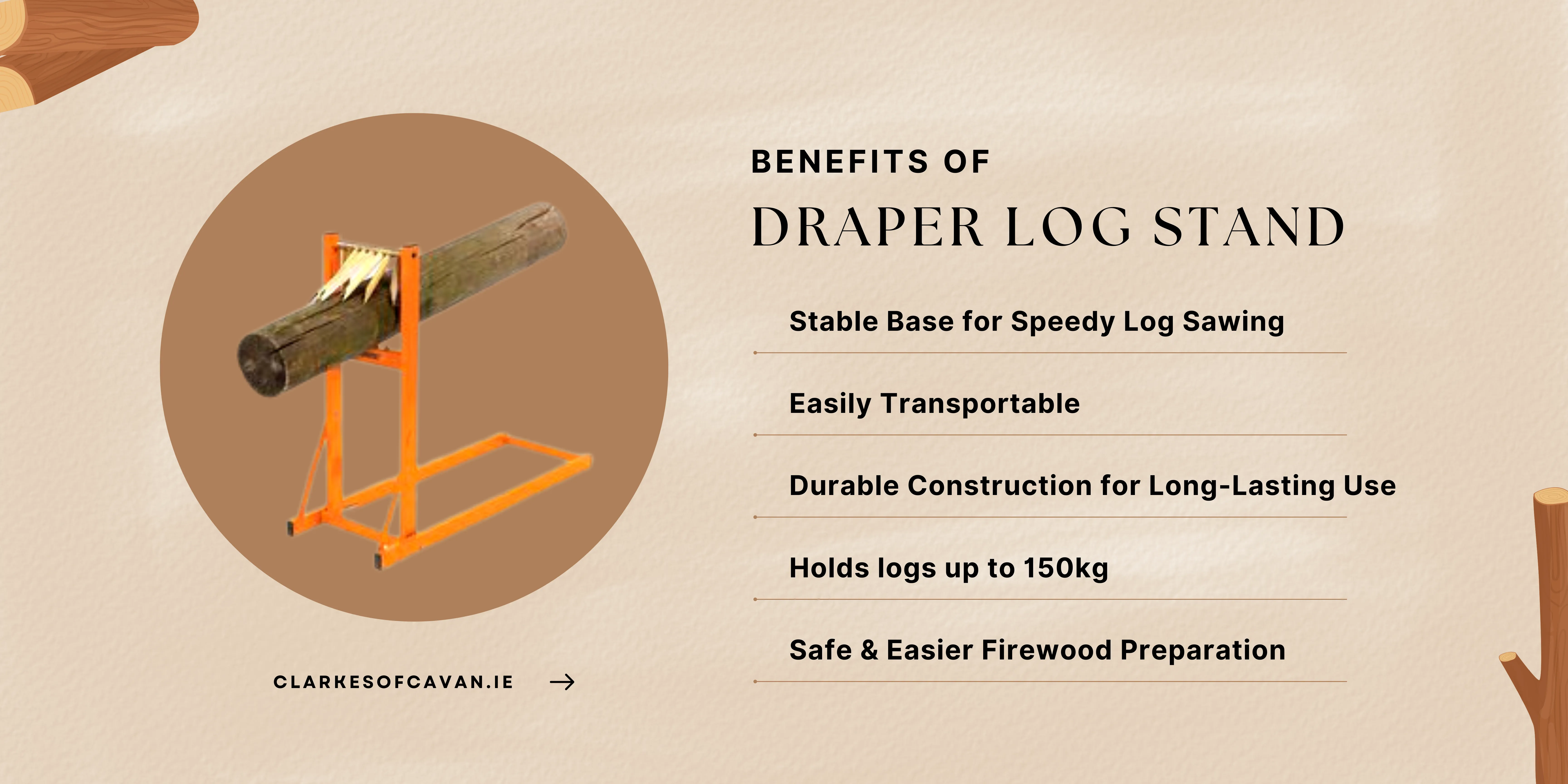 benefits of draper log holder 150kg